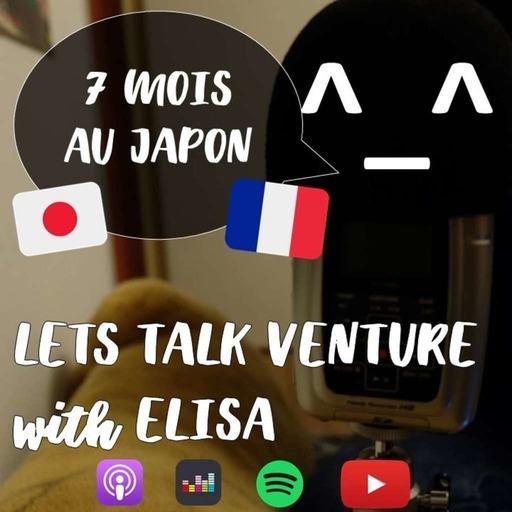 ELISA - 7 mois au Japon (FR) LETS TALK VENTURE