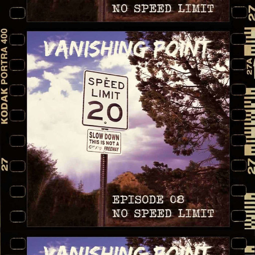 VANISHING POINT #8 - No Speed Limit