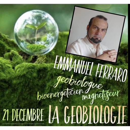 La Radio Du Lotus 792 La Géobiologie - Emmanuel Ferraro ( Caroline/ Mickaël )