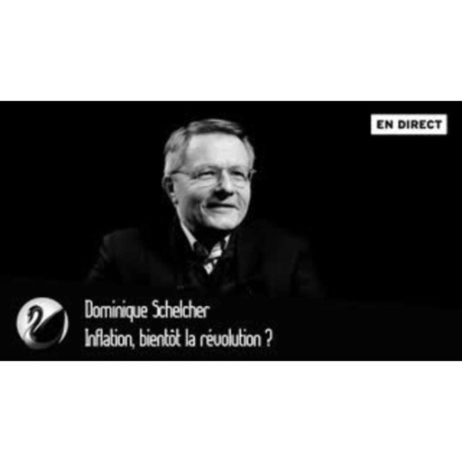 Dominique Schelcher : Inflation, bientôt la révolution ?