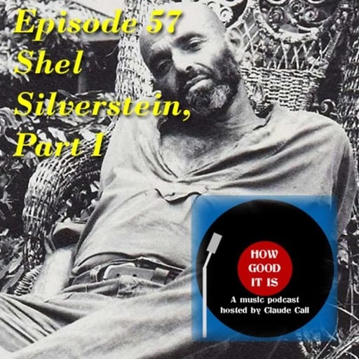 57--Shel Silverstein, Part I