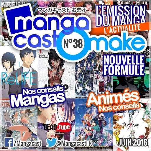 Mangacast Omake N°38 : Juin 2016