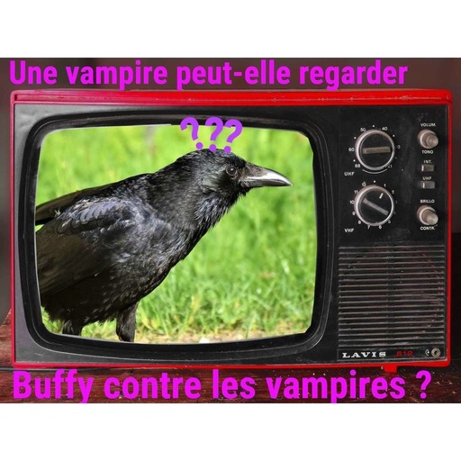 Une vampire peut-elle regarder Buffy contre les vampires ?