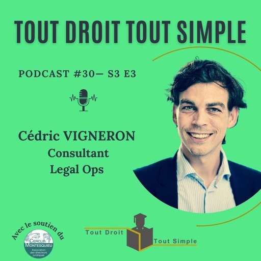 #30 - LEGAL OPS - Cédric VIGNERON Consultant