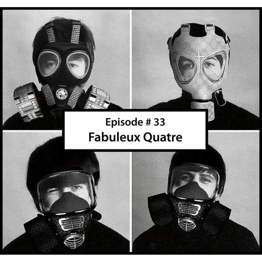Episode 33 # Fabuleux Quatre