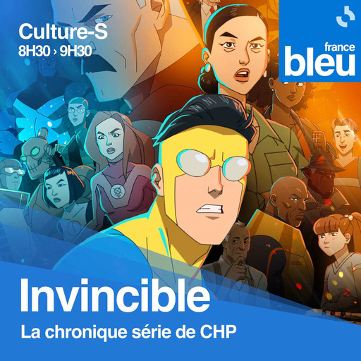 #11 Invincible · Culture-S, la matinale de France Bleu Armorique