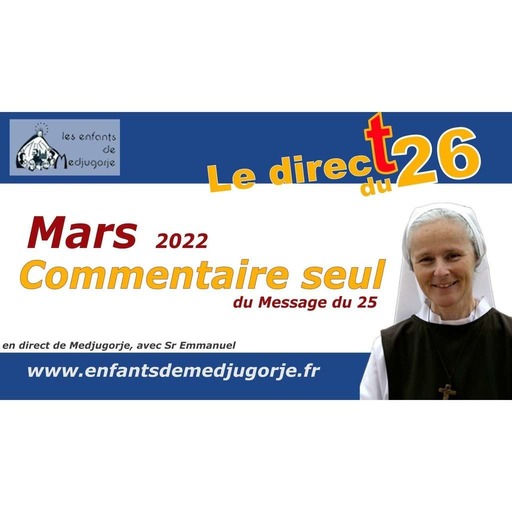 Message du 25 Mars 2022, commentaire par Sr Emmanuel