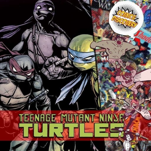 ComicsDiscovery S04E11 : Tortues Ninja