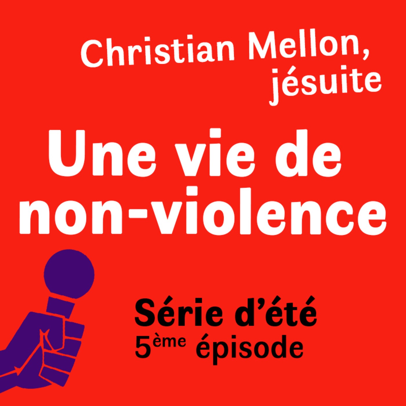 Série d'été : Christian Mellon, jésuite, une vie de non violence. Episode 5 : On pose un regard sur les luttes d'aujourd'hui