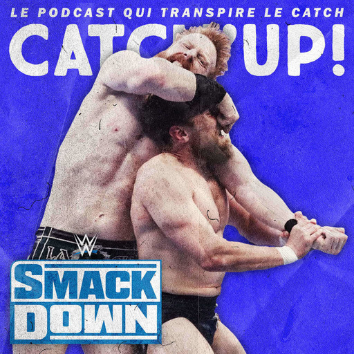 Catch'Up! WWE Smackdown du 29 mai 2020 - Squeal like a Pig !