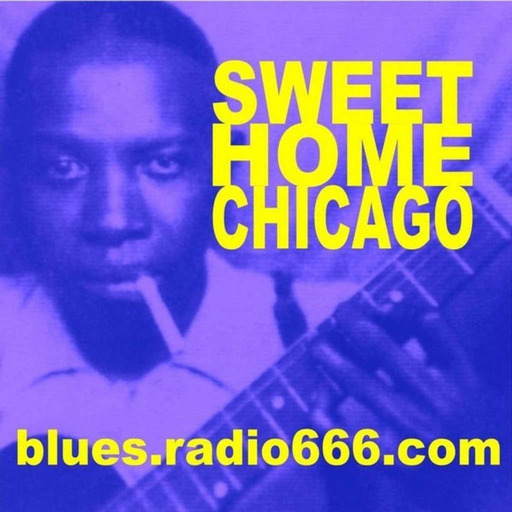 SWEET HOME CHICAGO #1186 part 1 - 18 mars 2023