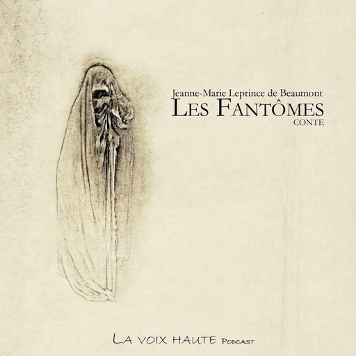 Les fantômes - conte de Jeanne-Marie Leprince de Beaumont pour la famille et les enfants
