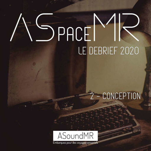 ASpaceMR - Le Débrief - 2 - Conception