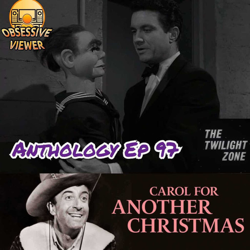097 - The Dummy (The Twilight Zone S03E33) + Carol for Another Christmas (1964)