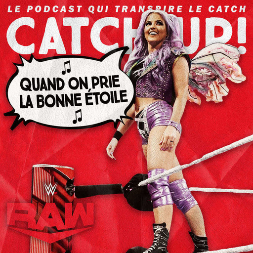 Catch'Up! WWE Raw du 26 septembre 2022 — Joyeux anniversaire Jyskal !