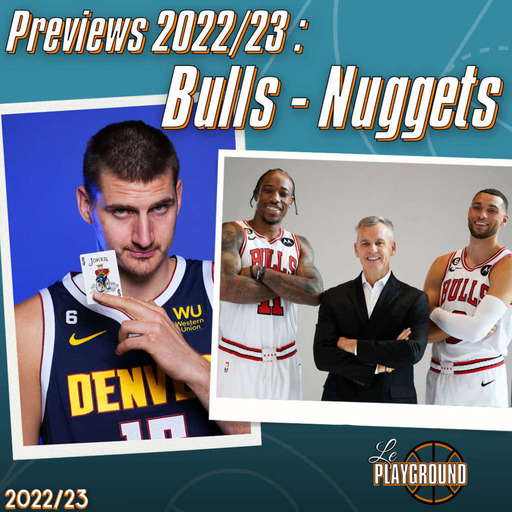 Les previews NBA 2022/23 : Chicago Bulls et Denver Nuggets