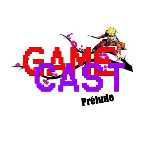 Game Cast -Prélude