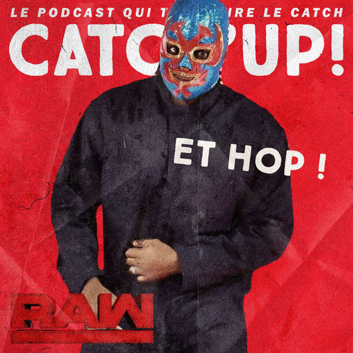 Catch'up! WWE Raw du 8 juillet 2019 — Gary ou la légende du balayeur masqué