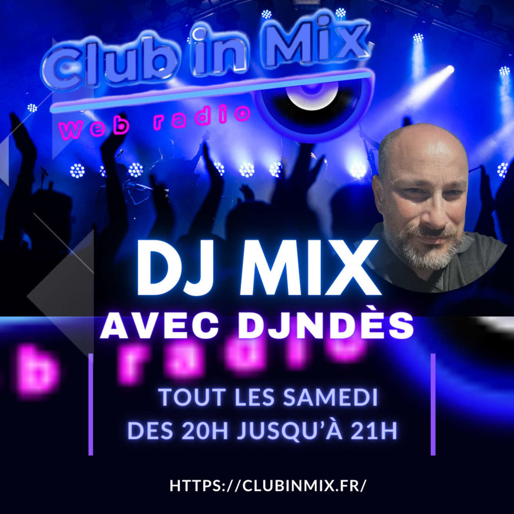 DjNdès sur Club In Mix Radio