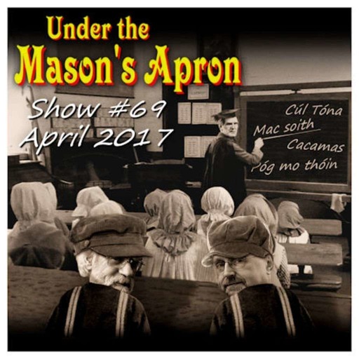 Under The Mason's Apron Folk Show #69 April 2017