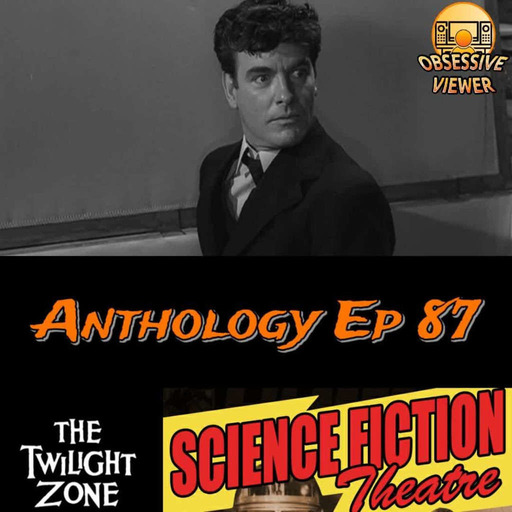 087 – The Last Rites of Jeff Myrtlebank (The Twilight Zone S03E23) + Postcard from Barcelona (Science Fiction Theatre S01E30)