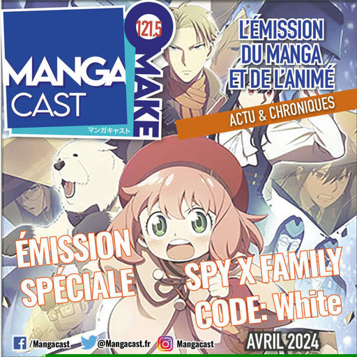 Mangacast Omake n°121.5 – Spéciale SPY X FAMILY CODE: White