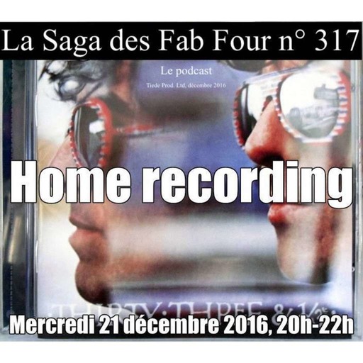 La Saga des Fab Four n° 317 (Home recording)