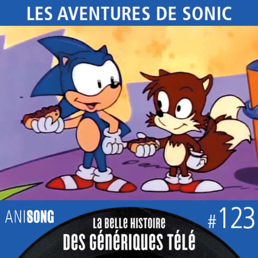 La Belle Histoire des Génériques Télé #123 | Les Aventures de Sonic