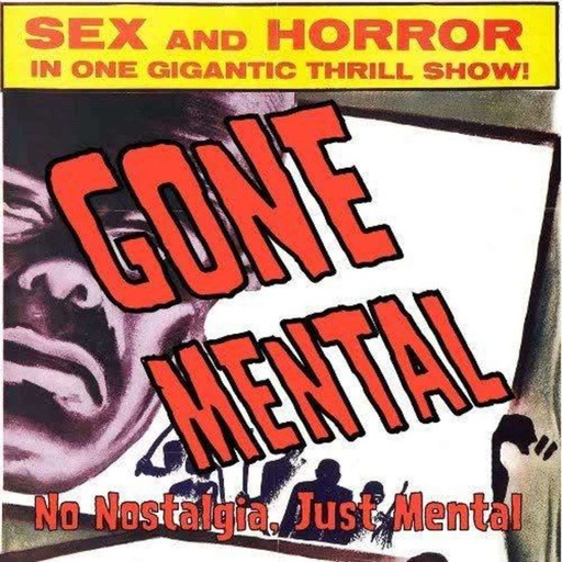 Gone Mental Episode 379