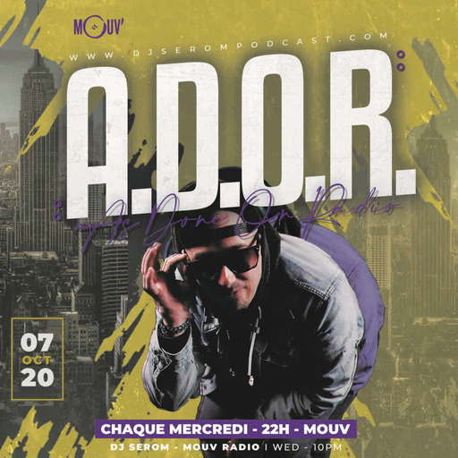 DJ SEROM - A.D.O.R. - 07 OCTOBRE 2020