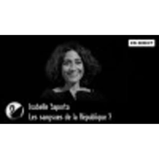 Isabelle Saporta : Les sangsues de la République ?