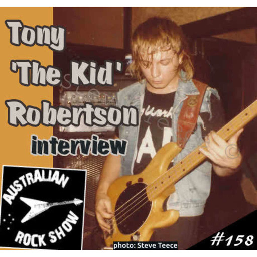 Episode 158 - Tony ‘The Kid’ Robertson Interview