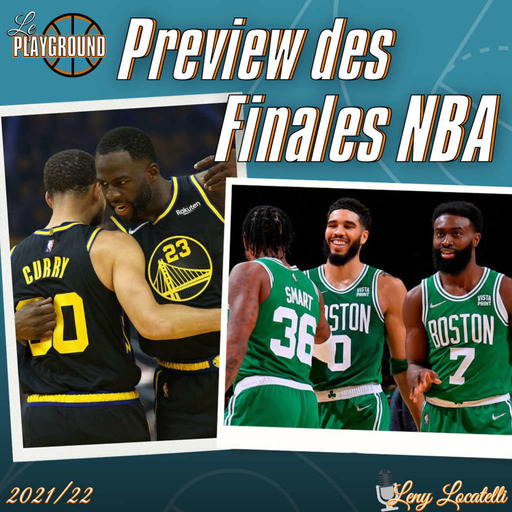 Playoffs 2022 : Preview des finales NBA ! (Avec Gelo)