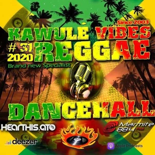 Reggae Dancehall Kawulé  Vibes Show #31 - 2020