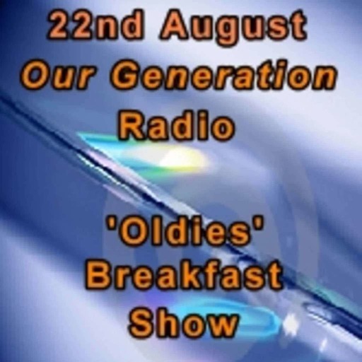 Oldies Breakfast Show 22nd August