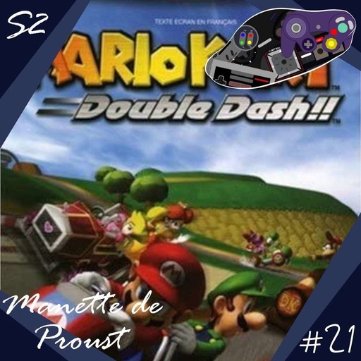 Manette de Proust S2 #21 : Mario Kart Double Dash (avec Eiyeron)