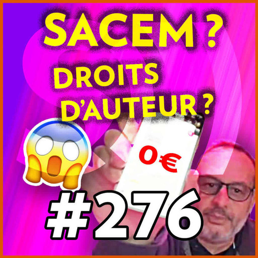 #276 - Votre révision de SACEM pour 2022 avec Olivier Delevingne
