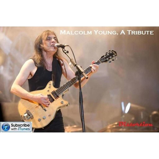 Distortion Podcast Episode 43 (Malcolm Young, A Tribute)