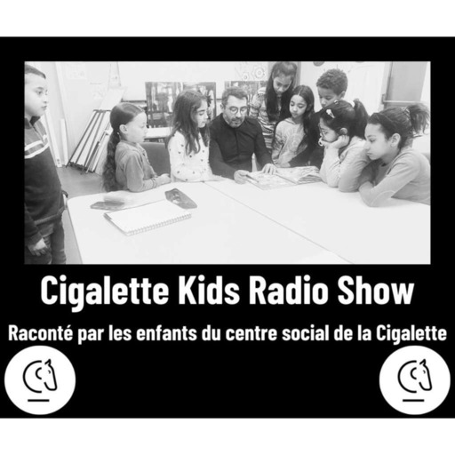 Cigalette Kids Radio Show raconte "le Loup en slip n'en fiche pas une"