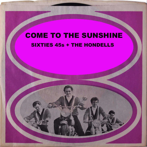 Come To The Sunshine 159 - The Hondells