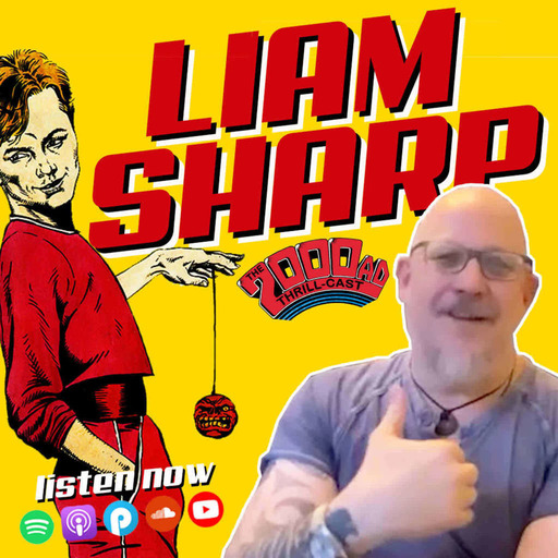 Episode 222: "I feel like a son of 2000 AD" – Liam Sharp