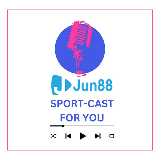 Jun88TV's Podcast