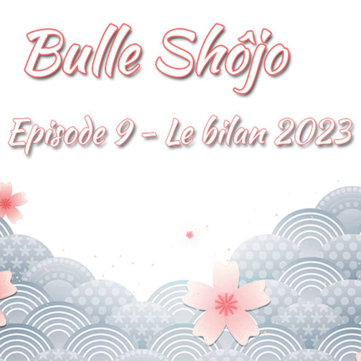 Episode 9 - Le bilan 2023
