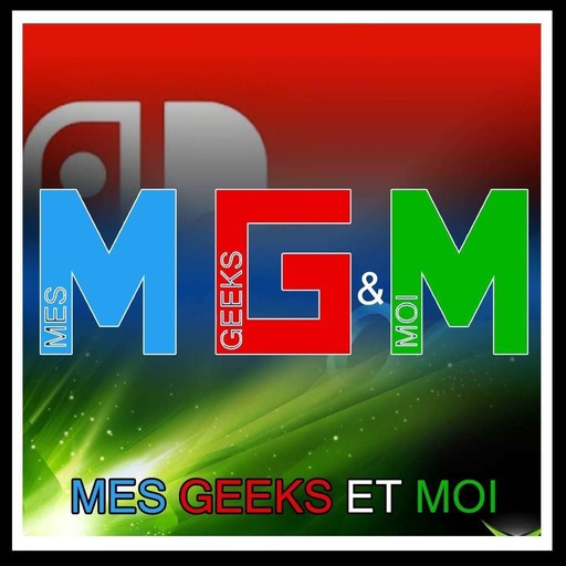 #14 Mes Geeks Et Moi : DBZ Kakarot, nos jeux préférés et les exclus