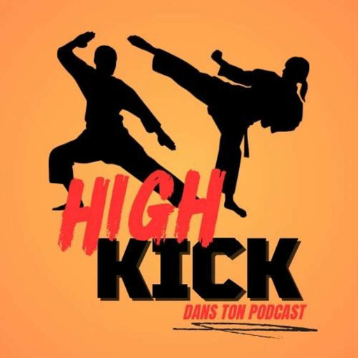 #HS High Kick dans tes films préf Feat Mister Rage Quit | Le podcast qui cause des films d'arts martiaux