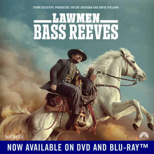 Episode 108: Episode 108: Lawman Bass Reeves