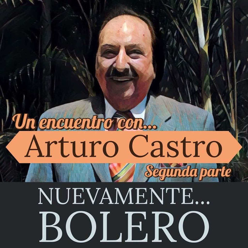 Encuentro con Arturo Castro II