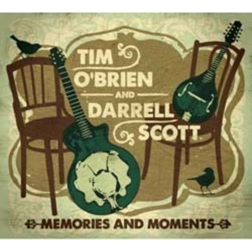 FTB Show #228 features the new album by Tim O'Brien & Darrell Scott called 'Memories & Moments'