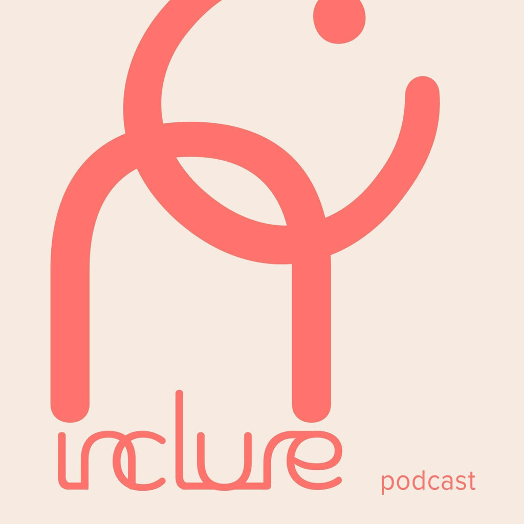 Inclure - Le podcast à l'écoute d'un leadership inclusif