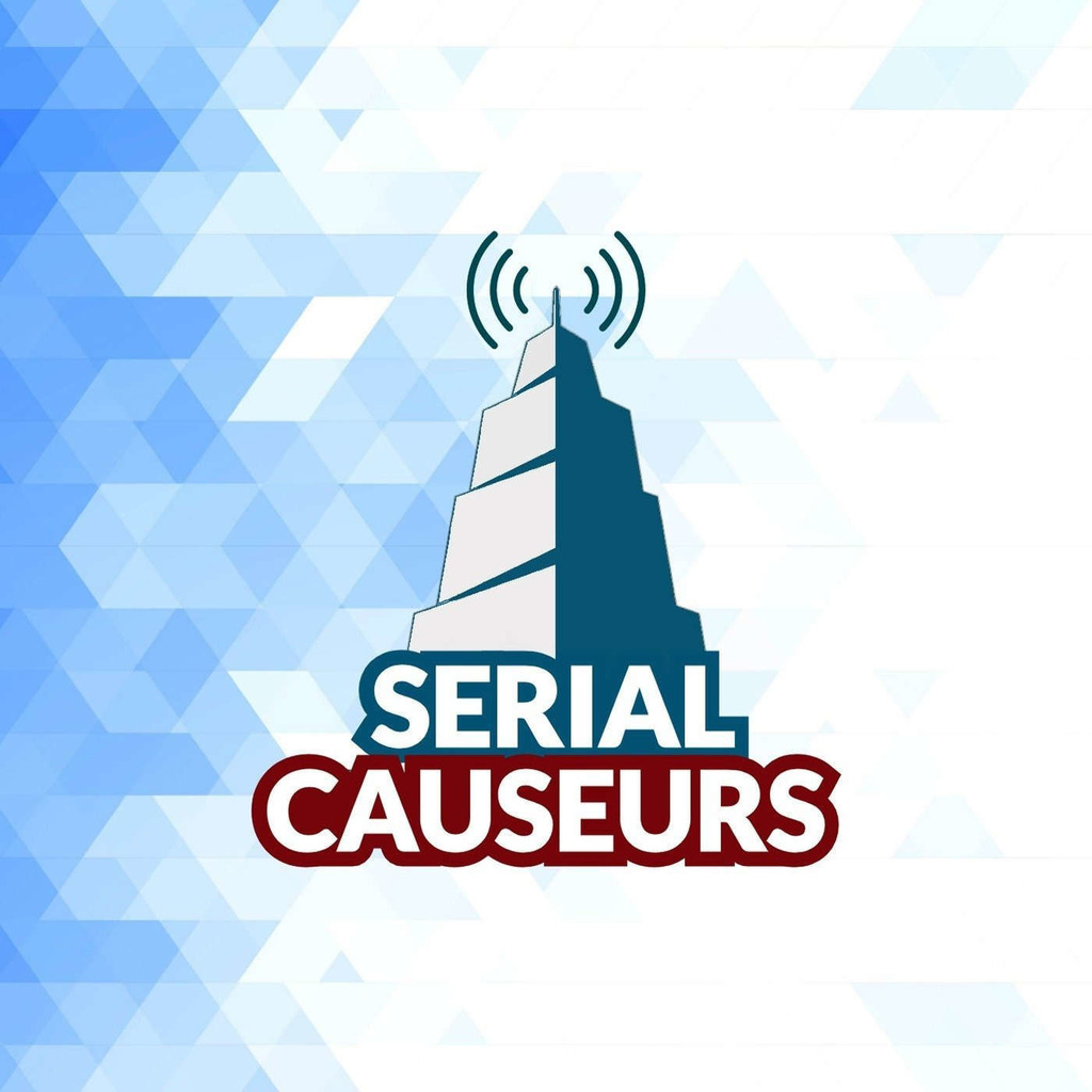 Serial Causeurs - votre podcast 100% séries TV
